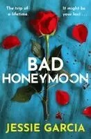 Jessie Garcia - Bad Honeymoon, Häftad. Tillgänglighet: Kommande