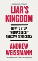 Andrew Weissmann - Liar's Kingdom, Inbunden