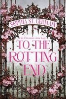 Sophia St. Germain - To the Rotting End, Häftad