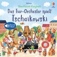 bokomslag Mein Klassik-Klangbuch: Das Tier-Orchester spielt Tschaikowski