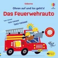 bokomslag Ohren auf und los geht's! Das Feuerwehrauto