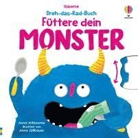 Anna Milbourne - Dreh-das-Rad-Buch: Füttere dein Monster, Inbunden