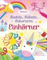 bokomslag Basteln, Rätseln, Dekorieren: Einhörner