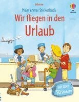 Anne Civardi - Mein erstes Stickerbuch: Wir fliegen in den Urlaub, Häftad