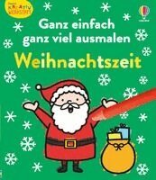 Alice James - Kleine Kreativ-Werkstatt - Ganz einfach ganz viel ausmalen: Weihnachtszeit, Häftad