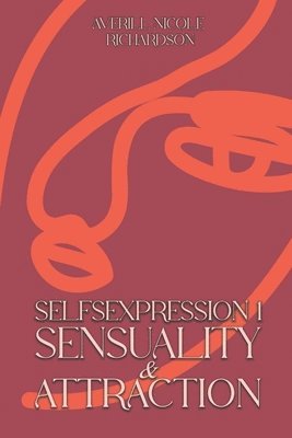 bokomslag Selfsexpression 1: Sensuality & Attraction