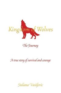 bokomslag Kingdom of Wolves - The Journey