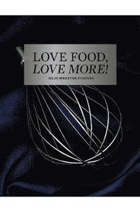 bokomslag Love Food, Love More