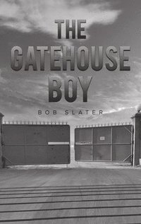 bokomslag The Gatehouse Boy