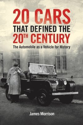 James Morrison - Twenty Cars that Defined the 20th Century, Häftad