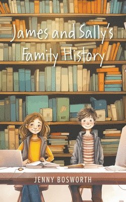 Jenny Bosworth - James and Sally's Family History, Häftad
