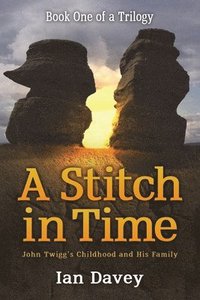 bokomslag Book One of a Trilogy - A Stitch in Time