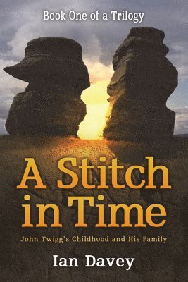 Book One of a Trilogy - A Stitch in Time 1
