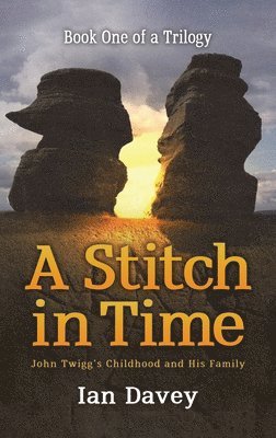 Book One of a Trilogy - A Stitch in Time 1