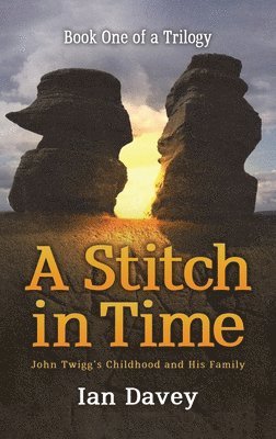 Ian Davey - Book One of a Trilogy - A Stitch in Time, Inbunden