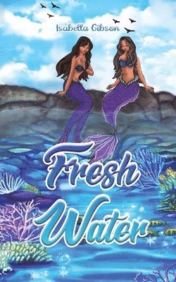 Isabella Gibson - Fresh Water, Häftad