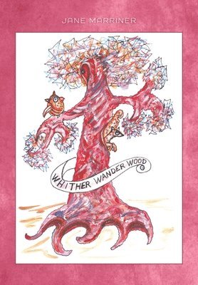 Jane Marriner - Whither Wander Wood, Häftad