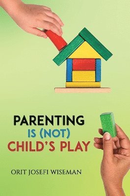 bokomslag Parenting is (Not) Child's Play