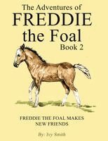Ivy Smith - Adventures of Freddie the Foal – Book 2, Häftad
