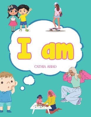 Cathia Abiad - I Am, Häftad