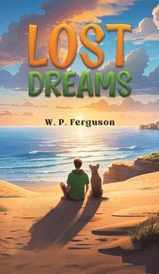 W. P. Ferguson - Lost Dreams, Inbunden