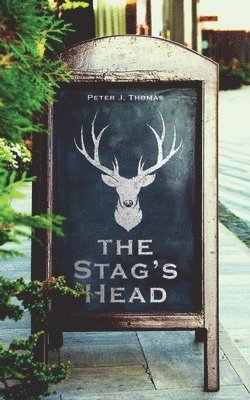 Peter J. Thomas - Stag's Head, Häftad