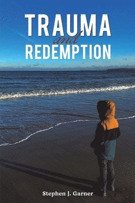 Trauma and Redemption 1