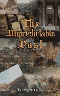 bokomslag The Unpredictable Past