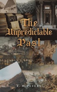 bokomslag Unpredictable Past