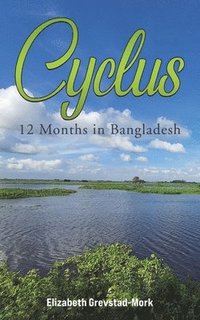 bokomslag Cyclus - 12 Months in Bangladesh