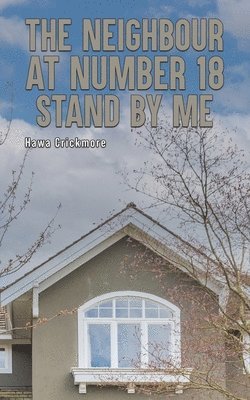 bokomslag The Neighbour at Number 18 - Stand by Me