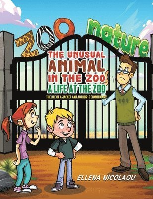 The Unusual Animal in the Zoo: A Life at the Zoo 1