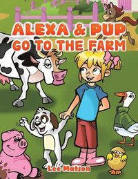 bokomslag Alexa & Pup Go to the Farm