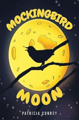 Patricia Conroy - Mockingbird Moon, Inbunden