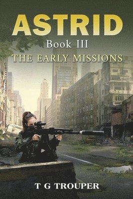 Astrid Book III: The Early Missions