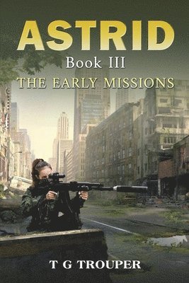 Astrid Book III: The Early Missions 1