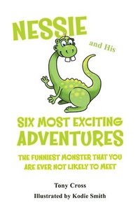 bokomslag Nessie and His Six Most Exciting Adventures