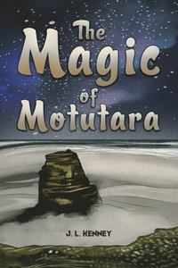 bokomslag The Magic of Motutara