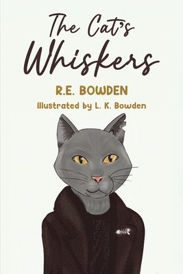 R E Bowden, R. E. Bowden - Cat's Whiskers, Häftad