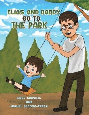 Elias and Daddy Go to the Park 1