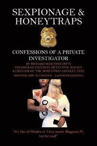 bokomslag Sexpionage & Honeytraps: Confessions of a Private Investigator