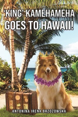 'King' Kamehameha Goes to Hawaii! 1