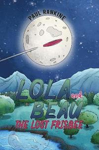 bokomslag Lola and Beau - The Lost Frisbee