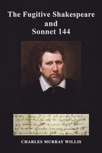 bokomslag Fugitive Shakespeare and Sonnet 144