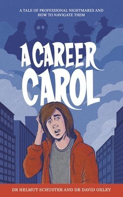 Dr Helmut Schuster, Dr David Oxley, David Oxley, Helmut Schuster - Career Carol, Häftad