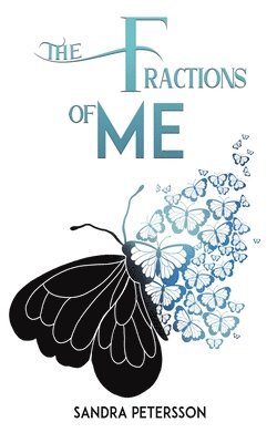 Sandra Petersson - Fractions of Me, Häftad