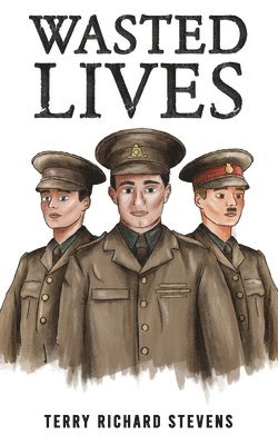 Terry Richard Stevens - Wasted Lives, Häftad