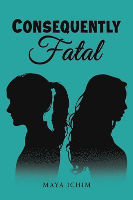 Maya Ichim - Consequently Fatal, Häftad
