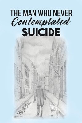 The Man Who Never Contemplated Suicide 1