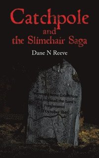bokomslag Catchpole and the Slimehair Saga